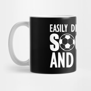 Soccer Easily distracted by soccer and dogs w Mug